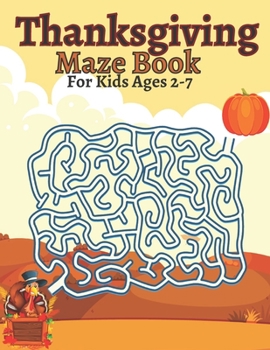 Paperback Thanksgiving Maze Book For Kids Ages 2-7 Book