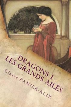 Paperback Dragons 1: Les Grands Ailés: La Chronique Insulaire [French] Book