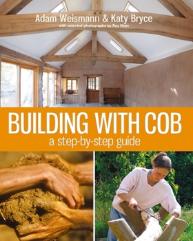 Paperback Building with Cob: A Step-By-Step Guide Volume 1 Book