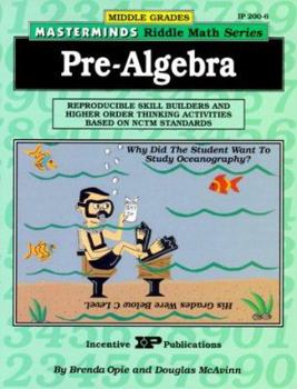 Paperback Masterminds Riddle Math for Middle Grades: Pre-Algebra: Reproducible Skill Builders and Higher Order Thinking Activities Based on Nctm Standards Book