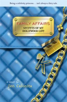 Family Affairs - Book #3 of the Secrets of My Hollywood Life