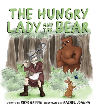 Hardcover The Hungry Lady and the Bear Book