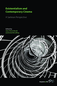 Library Binding Existentialism and Contemporary Cinema: A Sartrean Perspective Book