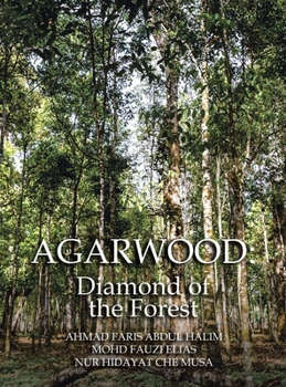 Hardcover Agarwood: Diamond of the Forest Book