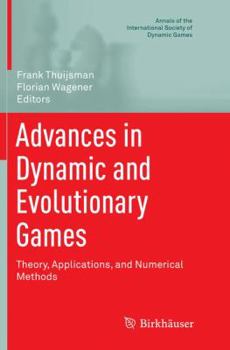 Paperback Advances in Dynamic and Evolutionary Games: Theory, Applications, and Numerical Methods Book