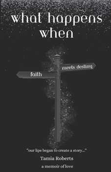 Paperback What Happens When Faith Meets Destiny? Book