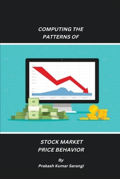 Computing the patterns of Stock market price behavior