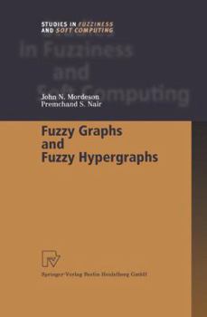 Hardcover Fuzzy Graphs and Fuzzy Hypergraphs Book