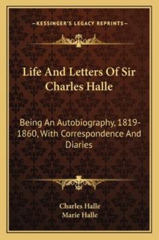 Life and Letters of Sir Charles Halle