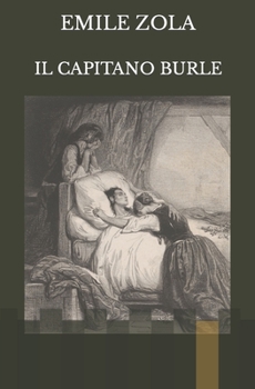 IL CAPITANO BURLE (Romanzieri Francesi XIX e XX secolo)