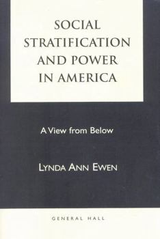Paperback Social Stratification and Power in America: A View from Below Book