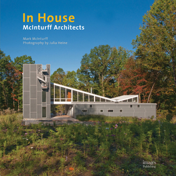 Hardcover In House: McInturff Architects Book