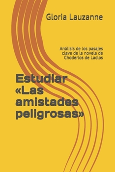 Estudiar «Las amistades peligrosas»: Análisis de los pasajes clave de la novela de Choderlos de Laclos