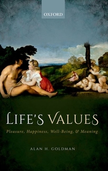 Paperback Life's Values: Pleasure, Happiness, Well-Being, and Meaning Book