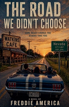 The Road We Didn't Choose (I'm Voting for the Rancher from Nevada Texas)