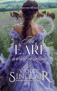 An Earl Worth Writing For (American Heiresses - English Edition)