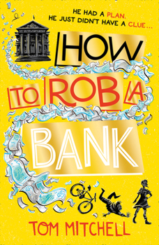 Paperback How To Rob A Bank Book