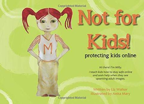 Paperback Not for Kids!: Protecting Kids Online Book