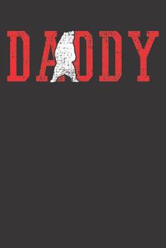 Paperback Notebook: Daddy Bear Fathers Day Gift Family Funny College Ruled 6x9 120 Pages Book