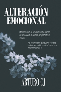 Paperback Alteración Emocional: Desasosiego Sentimental [Spanish] Book