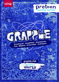 Paperback Grapple Preteen Sunday School Pak Volume 2 (Winter): Preteens' Toughest Questions. the Bible's Smartest Answers. [With Bible Studies, Customizable Les Book