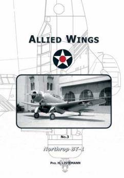 Northrop BT-1 - Book #3 of the Allied Wings