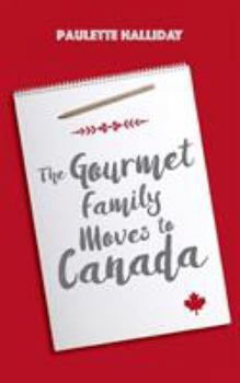 Paperback The Gourmet Family Moves to Canada Book