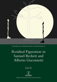 Paperback Residual Figuration in Samuel Beckett and Alberto Giacometti Book