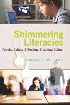 Paperback Shimmering Literacies: Popular Culture & Reading & Writing Online Book