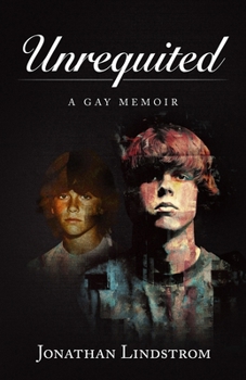 Paperback Unrequited: A Gay Memoir Book