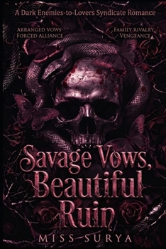 Paperback Savage Vows, Beautiful Ruin: A Dark Enemies-to-Lovers Syndicate Romance Book