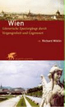 Hardcover Wien. Literarische Spaziergänge durch Vergangenheit und Gegenwart. [German] Book