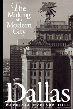 Paperback Dallas: The Making of a Modern City Book