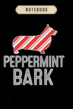Notebook: Pembroke welsh corgi peppermint bark christmas dog  Notebook|6x9(100 pages)Blank Lined Paperback Journal For Student, corgi pups, corgi butt ... girls, boys, men, corgi birthday gift,