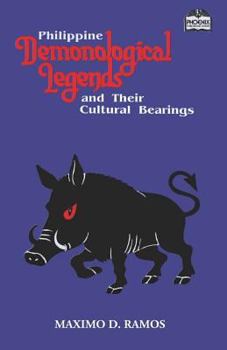 Paperback Philippine Demonological Legends and Their Cultural Bearings Book