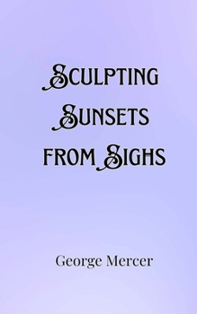 Paperback Sculpting Sunsets from Sighs Book
