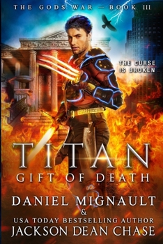 Paperback Titan: Gift of Death: An Epic Novel of Urban Fantasy and Greek Mythology Book