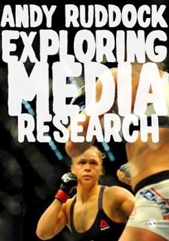 Hardcover Exploring Media Research: Theories, Practice, and Purpose Book