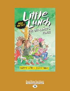 Little Lunch: The Off-Limits Fence - Book  of the Little Lunch