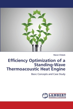 Paperback Efficiency Optimization of a Standing-Wave Thermoacoustic Heat Engine Book