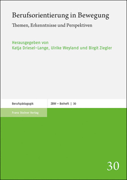 Paperback Berufsorientierung in Bewegung: Themen, Erkenntnisse Und Perspektiven [German] Book