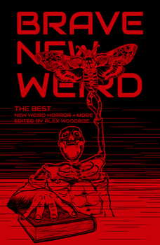 Paperback Brave New Weird:The Best New Weird Horror (+ More) Book