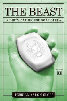 Paperback The Beast: A Dirty Bathhouse Soap Opera (Episode 10) Book