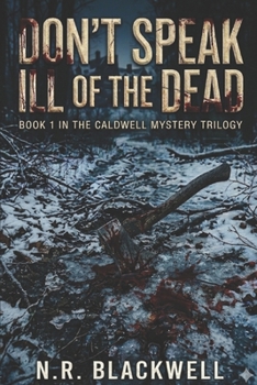 Don't Speak Ill of the Dead (The Caldwell Mystery Trilogy)