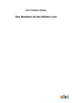 Paperback Das Wandern ist des Müllers Lust [German] Book