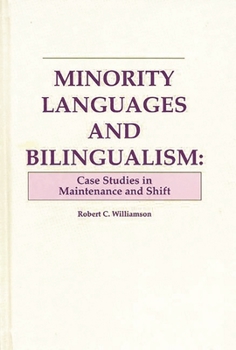 Minority Languages and Bilingualism: Case Studies in Maintenance and Shift