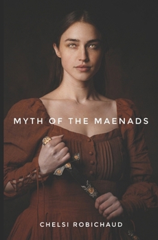 Paperback Myth of the Maenads Book