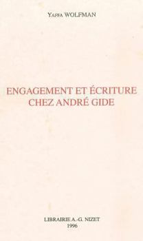 Paperback Engagement Et Ecriture Chez Andre Gide [French] Book