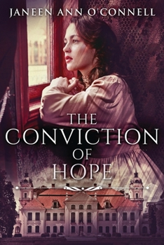 Paperback The Conviction Of Hope: The Prequel To No Room For Regret [Large Print] Book