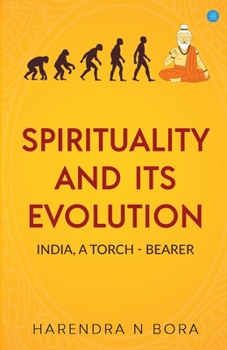 Paperback Spirituality and its Evolution: India, A Torch Bearer Book